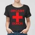 Orgasm Donor Red Imprint Women T-shirt