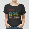 Pops The Man The Myth The Legend Funny Grandpa Tshirt Women T-shirt