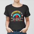 Rainbow Dear Parents Tag Youre It Last Day School Teacher Great Gift V2 Women T-shirt