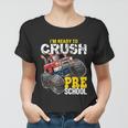 Ready To Crush Preschool Monster Truck Back To School Boys Cool Gift Women T-shirt