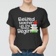 Retired Teacher Let The Recess Begin V2 Women T-shirt