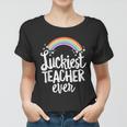 St Patricks Day Teacher St Patricks Day Luckiest Teacher Ever Women T-shirt