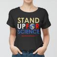 Stand Up For Science March For Science Earth Day Women T-shirt