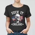 Suck It England Shirt Funny 4Th Of July George Washington Women T-shirt