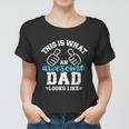 This Is What A Cool Dad Looks Like Gift Women T-shirt
