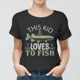 This Kid Loves To Fish Women T-shirt