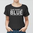 This Shirt Is Blue If You Run Fast Enough Women T-shirt