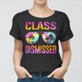 Tie Dye Class Dismissed Last Day Of School Teacher V2 Women T-shirt