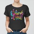 Tie Dye I Believe In You Teacher Testing Day Gift V2 Women T-shirt