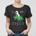 To The Disco Magical Unicorn Dinosaur Retro 80S Party Women T-shirt