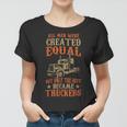 Trucker Trucker Funny Only The Best Became Truckers Road Trucking Women T-shirt