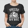 United We Bargain Divided We Beg Labor Day Union Worker Gift V2 Women T-shirt