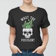 What The Fucculent Halloween Quote Women T-shirt