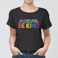 World Be Kind Rainbow Lgbt Pride Lesbian Gay Bi Trans Gift Women T-shirt