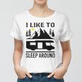 I Like To Sleep Around Camper   Women T-shirt