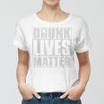 Drunk Lives Matter St Patricks Day Beer Drinking  Women T-shirt