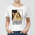 Lesbian Eat What Funny Cat Women T-shirt