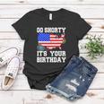 4Th Of July Birthday Go Shorty Its Your Birthday Usa Lover Women T-shirt Unique Gifts