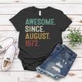 Awesome Since August 1972 50 Years Old 50Th Birthday  Women T-shirt Personalized Gifts