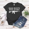Ban Idiots Not Guns Gun Rights Logo Tshirt Women T-shirt Unique Gifts