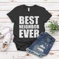 Best Neighbor Women T-shirt Unique Gifts