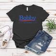 Bobby For Governor Women T-shirt Unique Gifts