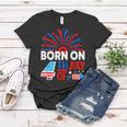 Born On The 4Th Of July Fireworks Celebration Birthday Month Women T-shirt Funny Gifts