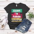 Desantis Escape To Florida Gift Women T-shirt Unique Gifts