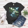 Funny May The 4Th Be With You Tshirt Women T-shirt Unique Gifts
