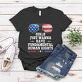 Girls Just Want To Have Fundamental Womens Rights Women T-shirt Unique Gifts