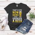 Grandpa A Beer Fathers Day Funny Drinking Women T-shirt Unique Gifts