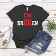 Grief Keepsake Im Ok Invisible Illness Im Broken Women T-shirt Funny Gifts