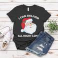 I Can Deliver All Night Long X-Mas Bad Santa Tshirt Women T-shirt Unique Gifts
