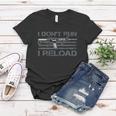 I Dont Run I Reload Funny Gun Owner Pro Guns On Back Tshirt Women T-shirt Unique Gifts