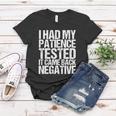 I Had My Patience Tested It Came Back Negative Funny Quotes Tshirt Women T-shirt Unique Gifts