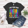 I See Your True Colors Autism Awareness Support Women T-shirt Unique Gifts