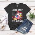 Just Here To Bang Usa Flag Chicken Beer Firework 4Th Of July Women T-shirt Unique Gifts