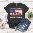 Land Of The Free Because Of The Brave Women T-shirt Unique Gifts