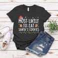 Most Likely To Eat Santas Cookies Family Christmas Holiday Tshirt Graphic Design Printed Casual Daily Basic Women T-shirt Personalized Gifts