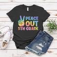 Peace Out 5Th Grade 2022 Graduate Happy Last Day Of School Funny Gift Women T-shirt Unique Gifts