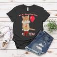 Scary We All Meow Down Here Clown Cat Kitten Women T-shirt Unique Gifts