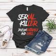 Serial Killer Documentaries And Chill Halloween Men Women Women T-shirt Personalized Gifts