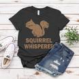 Squirrel Whisperer Tshirt Women T-shirt Unique Gifts