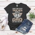 Trucker Trucker And Dad Quote Semi Truck Driver Mechanic Funny _ V3 Women T-shirt Funny Gifts