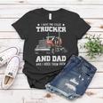 Trucker Trucker And Dad Quote Semi Truck Driver Mechanic Funny_ V4 Women T-shirt Funny Gifts