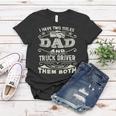 Trucker Trucker Dad Quote Truck Driver Trucking Trucker Lover Women T-shirt Funny Gifts