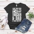 Trucker Two Titles Trucker And Dad Truck Driver Father Fathers Day Women T-shirt Funny Gifts