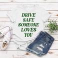 Drive Safe Someone Loves You Words On Back Aesthetic Clothes  Women T-shirt Personalized Gifts