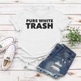 Pure White Trash Funny Redneck Women T-shirt Unique Gifts