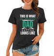 Funny Amazing Dad This Is What An Amazing Dad Looks Like Cute Gift Women T-shirt